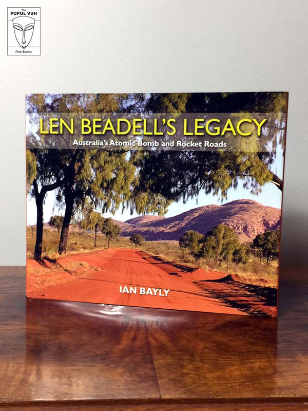 Ian Bayly - Len Beadell's Legacy